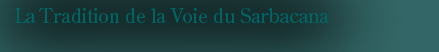 La tradition SARBACANA